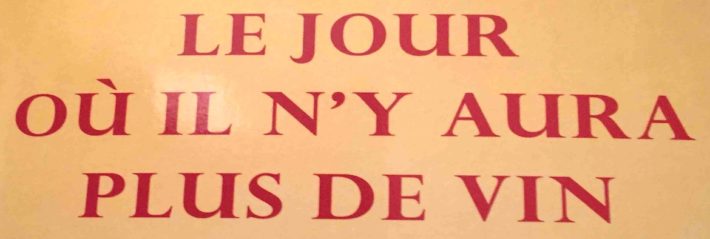 Le jour où…plus de vin