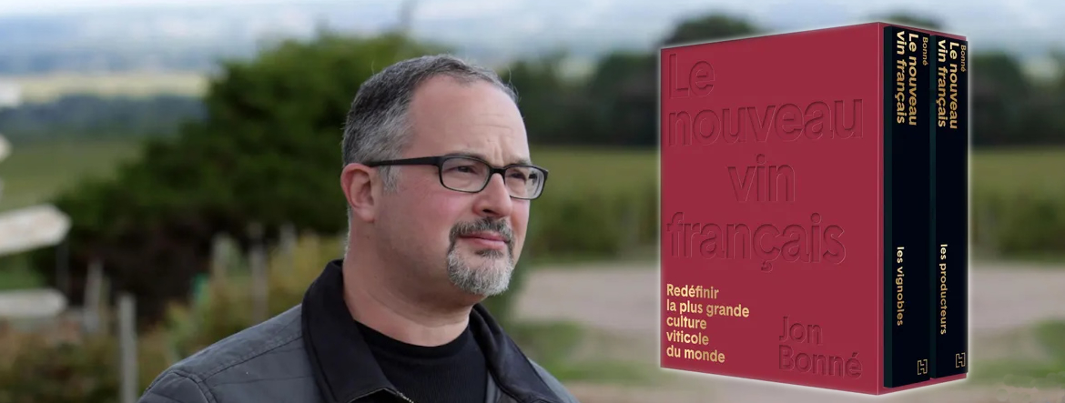 Jon Bonné, l’Américain qui honore le vin français